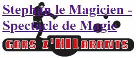 Artistes et Spectacles Gars Z'hilarants - La Magie De Stephan en Besançon Bourgogne-Franche-Comté